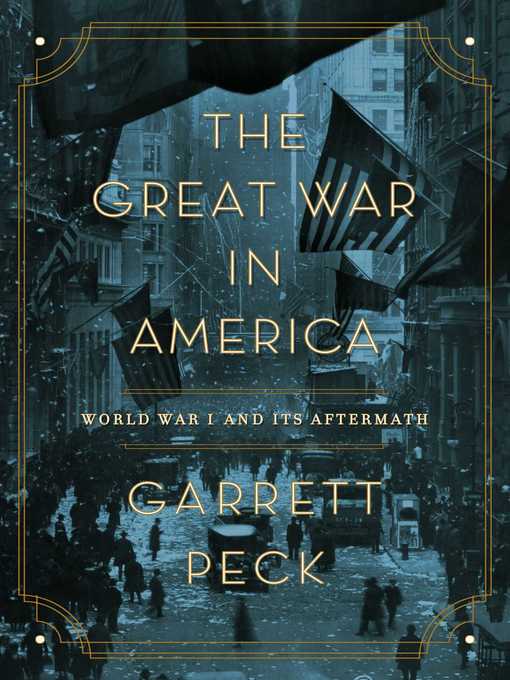 Title details for The Great War in America by Garrett Peck - Wait list